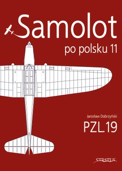 Samolot po polsku 11 - PZL.19 - Jarosław Dobrzyński