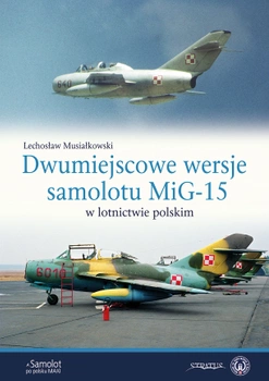 Dwumiejscowe wersje samolotu MiG-15 w lotnictwie polskim - Lechosław Musiałkowski