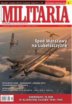 Militaria Wydanie Specjalne nr 1 (84) / 2025 - Ilustrowany Magazyn Wojskowy