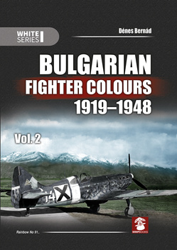Bulgarian Fighter Colours 1919-1948 Vol. 2 - Dénes Bernád