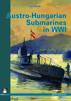 Austro-Hungarian Submarines in WWI - Jiří Novák