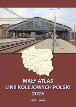 Mały Atlas Linii Kolejowych Polski 2025