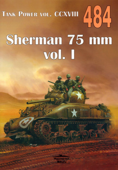 Sherman 75 mm vol. I - Tank Power vol. CCXVIII nr 484