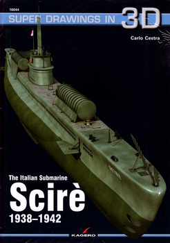 The Italian Submarine Scirè 1938-1942 - Kagero Super Drawings in 3D