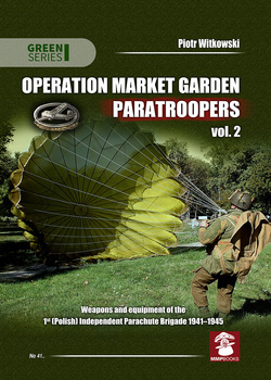 Operation Market Garden Paratroopers vol. 2 - Piotr Witkowski