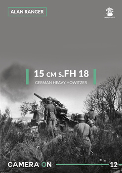 Camera ON No. 12 - 15 cm s.FH 18 German Heavy Howitzer