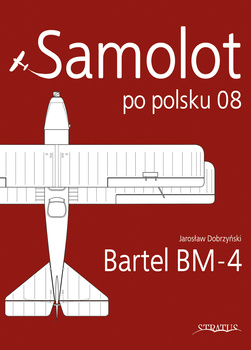 Samolot po polsku 08 - Bartel BM-4 - Jarosław Dobrzyński