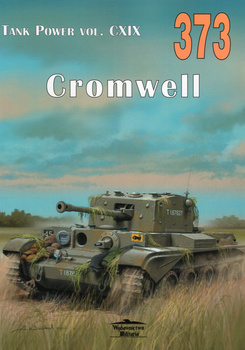 A27M Cruiser Tank Mk VIII Cromwell vol. I - Tank Power vol. CXIX nr 373