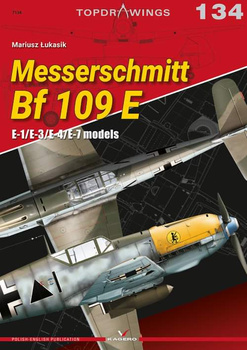 Messerchmitt Bf 109 E E-1/E-3/E-4/E-7 models - Kagero Topdrawings No. 134