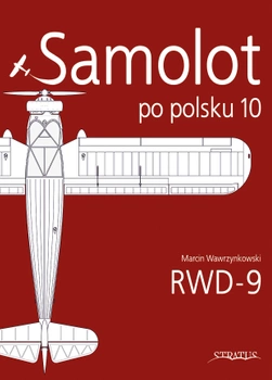 Samolot po polsku 10 - RWD-9 - Marcin Wawrzynkowski