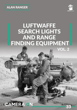 Camera ON No. 33 - Luftwaffe Search Lights and Range Finding Equipment vol. 2