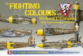 The Fighting Colours of Richard J. Caruana. 50th Anniversary Collection. 4 Corpo Aereo Italiano. Battle of Britain & Russian Front