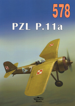 PZL P.11a - Militaria Monografia nr 578