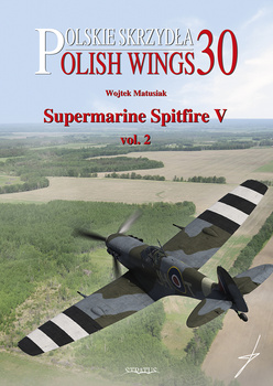 Polish Wings No. 30 - Supermarine Spitfire V vol. 2 z wkładką w języku polskim