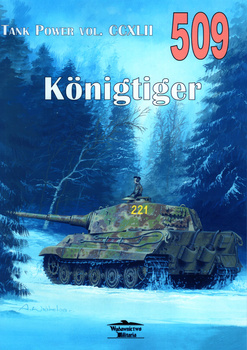 PzKpfw VI / Sd. Kfz. 182 Ausf. B Konigtiger - Tank Power vol. CCXLII nr 509