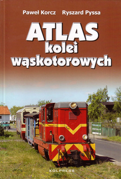 Atlas kolei wąskotorowych - Paweł Korcz, Ryszard Pyssa