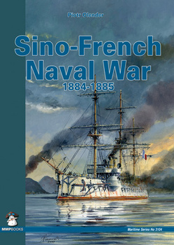 Sino-French Naval War 1884-1885 - Piotr Olender