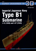Imperial Japanese Navy Type B-1 Submarine I-15 (1939) and I-37 (1943) - Kagero Super Drawings in 3D