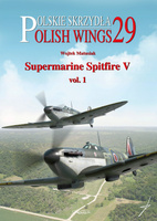 Polish Wings No. 29 - Supermarine Spitfire V vol. 1 z wkładką w języku polskim