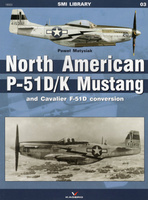 North American P-51 D/K Mustang and Cavalier F-51D conversion - Kagero SMI Library No. 03