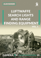 Camera ON No. 31 - Luftwaffe Search Lights and Range Finding Equipment vol. 1
