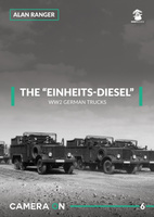 Camera ON No. 6 - The Einheits-Diesel WW2 German Trucks