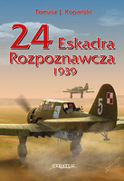 24 Eskadra Rozpoznawcza 1939 - Tomasz J. Kopański