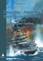 Rosyjsko-Japońska Wojna Morska 1904-1905 Tom 2 Bitwa pod Cuszimą - Piotr Olender