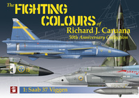 The Fighting Colours of Richard J. Caruana. 50th Anniversary Collection. 1. Saab 37 Viggen