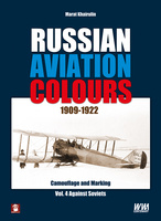 Russian Aviation Colours 1909-1922 vol. 4 Against Soviets - Marat Khairulin