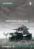 Camera ON No. 7 - Hotchkiss H35 & H39. Through German Lens