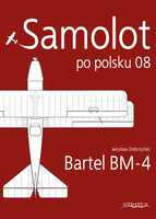 Samolot po polsku 08 - Bartel BM-4 - Jarosław Dobrzyński