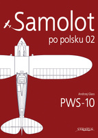 Samolot po polsku 02 - PWS-10 - Andrzej Glass