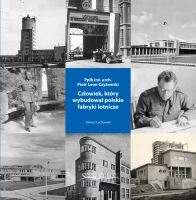 Człowiek, który wybudował polskie fabryki lotnicze - Tomasz Lachowski