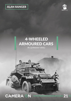 Camera ON No. 21 - 4-Wheeled Armoured Cars in Germany WW2