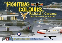 The Fighting Colours of Richard J. Caruana. 50th Anniversary Collection. 5. Hawker Hunter in British service
