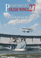 Polish Wings No. 27 - French Flying Boats 1924-1939