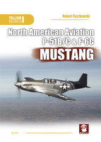 North American Aviation P-51B/C & F-6C Mustang - Robert Pęczkowski