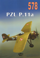 PZL P.11a - Militaria Monografia nr 578